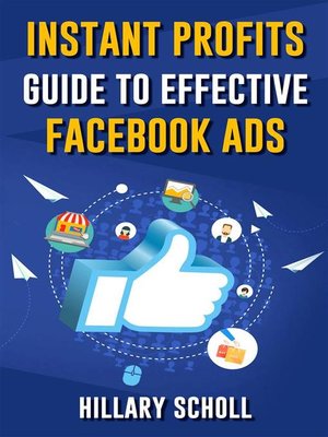 cover image of Instant Profits Guide to Effective Facebook Ads